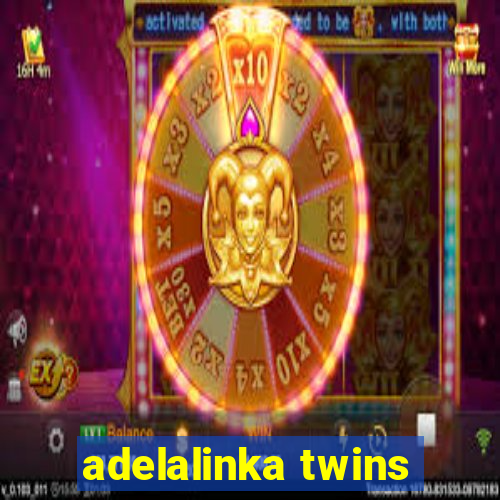 adelalinka twins